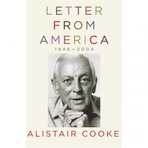 Alistair Cooke - Letter From America