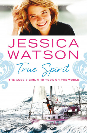 True Spirit by Jessica Watson