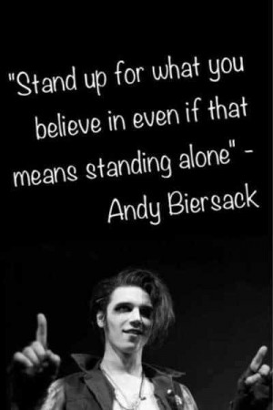 stand up for what you believe in even if that means standing alone ...