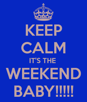 for forums: [url=http://www.imagesbuddy.com/keep-calm-its-the-weekend ...