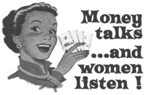 Money talks and women listen T-Shirts