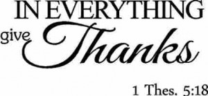 everything give thanks. Thessalonians Scripture religious wall quotes ...
