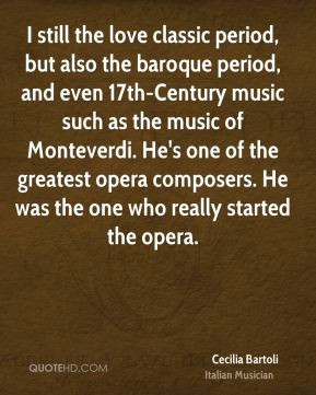 Bartoli - I still the love classic period, but also the baroque period ...