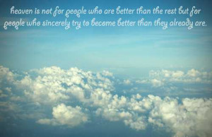 ... Better Than The Rest But For People Who Sincerely Try To Become Better