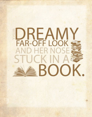 with a dreamy far off look and her nose stuck in a book.. Beauty and ...