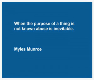 Myles Munroe - Wisdom Quotes For Life