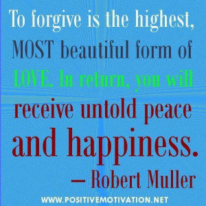 ... you will receive untold peace and happiness.robert muller quotes