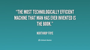 ... efficient machine that man has ever invented is the book