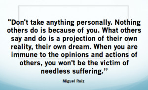 Miguel Ruiz Quote: Don’t Take Anything Personally