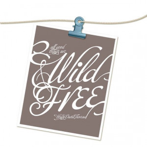 All Good Things Are Wild and Free Henry by hairbrainedschemes, $15.00