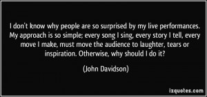 More John Davidson Quotes