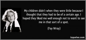 My children didn't when they were little because I thought that they ...