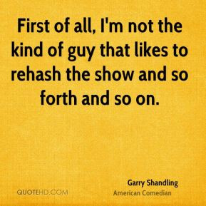 garry-shandling-garry-shandling-first-of-all-im-not-the-kind-of-guy ...
