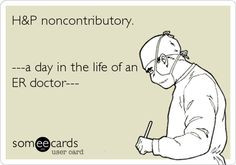 noncontributory. ---a day in the life of an ER doctor ...