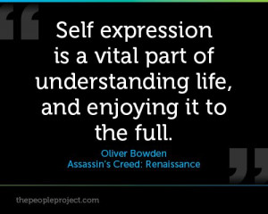 Self expression is a vital part of understanding life, and enjoying it ...