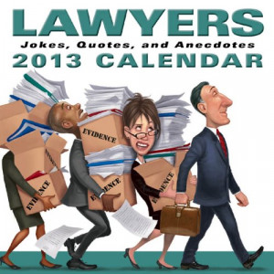 Lawyers 2013 Day-to-Day Calendar:Jokes, Quotes, and Anecdotes Reviews