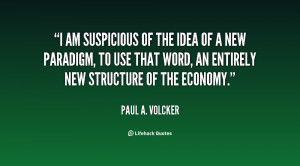 quote-Paul-A.-Volcker-i-am-suspicious-of-the-idea-of-140704.png