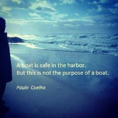 Paulo Coelho- Life isn't defined by the safe decisions, it's made by ...