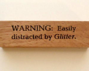 ... DISTRACTED By GLITTER - Funny Sparkle Saying Greeting Quote by Altered