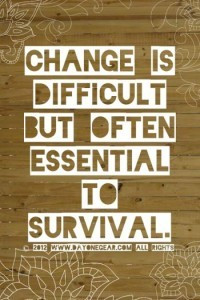 Change is difficult but often essential to survival