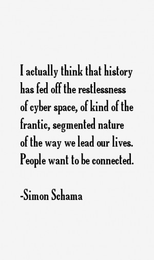 Simon Schama Quotes & Sayings