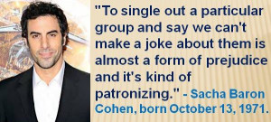 ... , born October 13, 1971. #SachaBaronCohen #OctoberBirthdays #Quotes