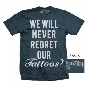 will never regret our tattoos mens shirt quick overview we will never ...