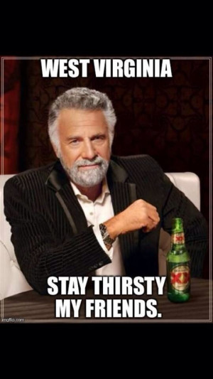 Stay thirsty my friends
