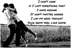 your arms feel like home - 3 Doors Down... our wedding song!! Love my ...