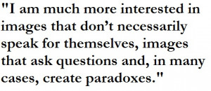 as an artist i am interested in seeing and i