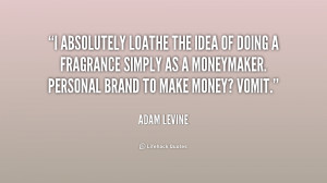 quote Adam Levine i absolutely loathe the idea of doing 196246 png