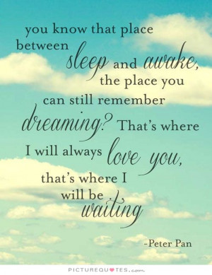 Love Quotes Dream Quotes Sleep Quotes Waiting For You Quotes Dreaming ...