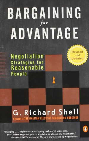 Bargaining for Advantage: Negotiation Strategies for Reasonable People ...