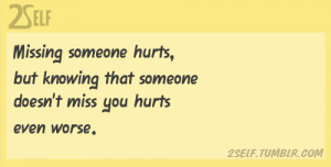 missing-someone-hurts-but-knowing-that-someone-doesnt-miss-you-hurts ...