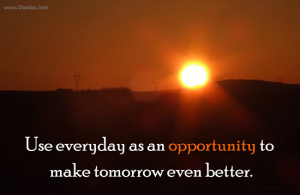 Motivational Quotes-Thoughts-Opportunity-Tomorrow-Best Quotes