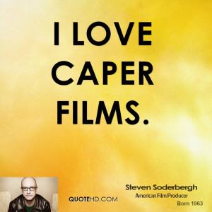 Steven Soderbergh Quotes