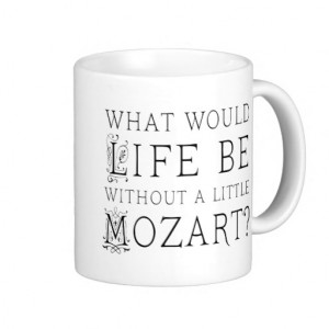 Funny Life Without Mozart Music Gift Tee Coffee Mug