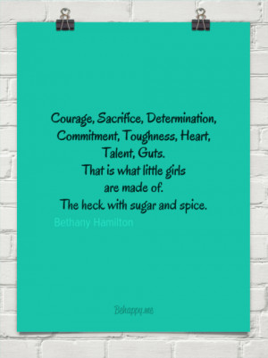 ... heart, talent, guts. that is what littl... by Bethany Hamilton #159303