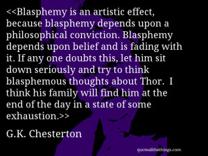Blasphemy is an artistic effect, because blasphemy depends upon a ...