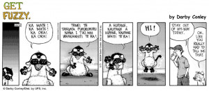 Get Fuzzy is my favorite comic strip EVER. I?