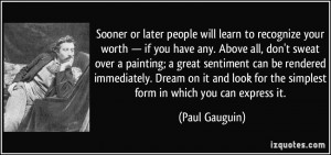 More Paul Gauguin Quotes