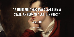 quote-Lord-Byron-a-thousand-years-may-scare-form-a-5360.png