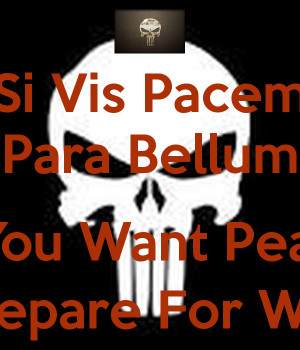 Si Vis Pacem Para Bellum If You Want Peace Prepare For War picture