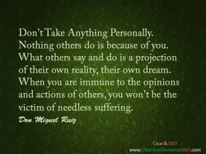 Don't take anything personally...