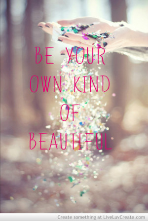 be_your_own_kind_of_beautiful-314757.jpg?i