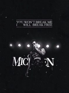 You wont break me I will break free! More