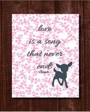 Bambi Quote Love is a Song That Never Ends by xoLoreyDesigns, $5.00