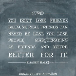 ... friends and you're better for it mandy hale ~ best quotes & sayings