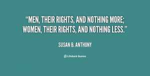 Quotes Supporting Womens Suffrage ~ Men, their rights, and nothing ...