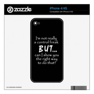 FUNNY INSULTS CONTROL FREAK QUOTES COMMENTS BLACK iPhone 4S SKIN
